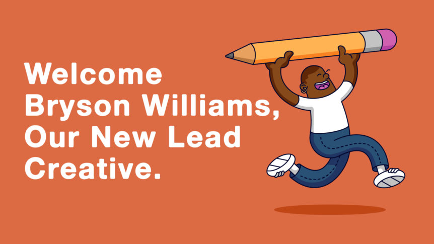 Featured image for &ldquo;Welcome Bryson Williams, Our New Lead Creative&rdquo;