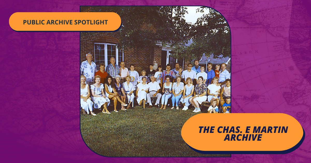 Featured image for &ldquo;Public Archive Spotlight: The Chas. E Martin Archive&nbsp;&rdquo;