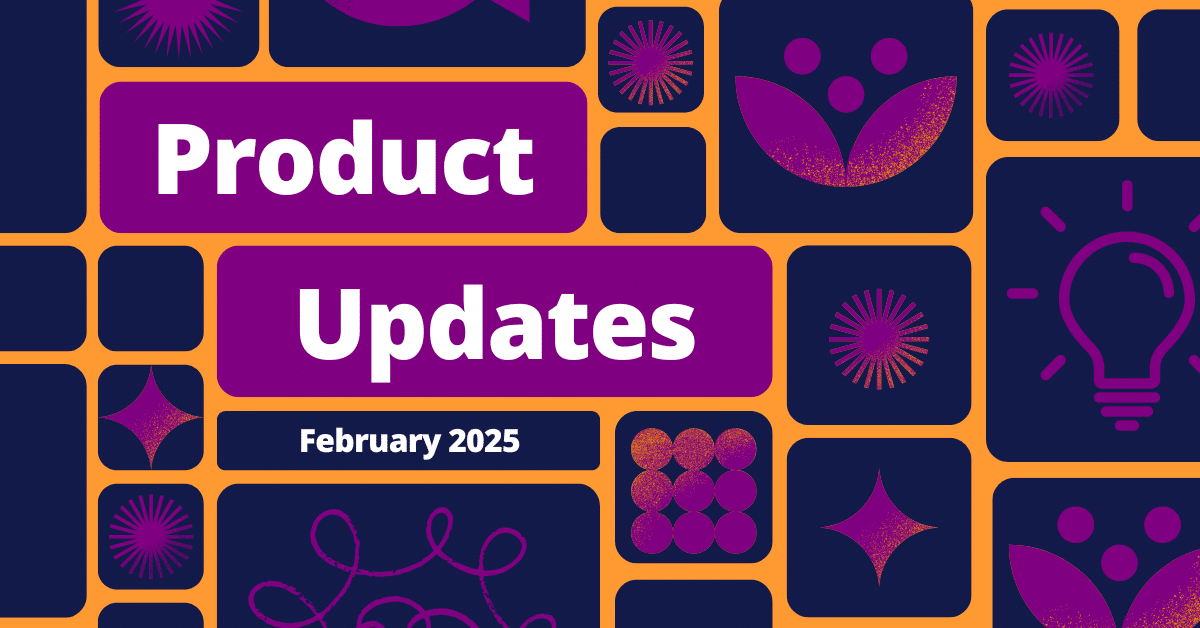 Featured image for &ldquo;February 2025 Product Updates&rdquo;
