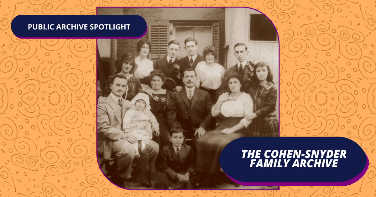 Featured image for &ldquo;Public Archive Spotlight: The Cohen-Snyder Family Archive&rdquo;