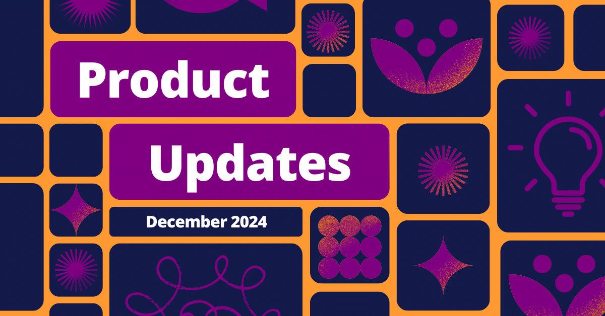 Featured image for &ldquo;December 2024 Product Updates&rdquo;